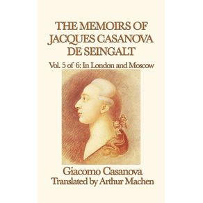 The-Memoirs-of-Jacques-Casanova-de-Seingalt-Vol.-5-in-London-and-Moscow
