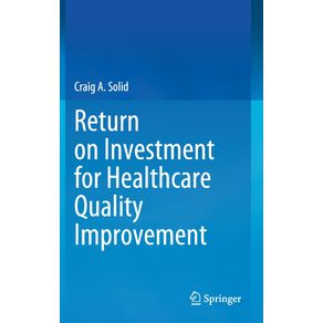 Return-on-Investment-for-Healthcare-Quality-Improvement
