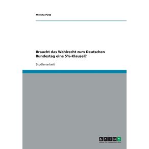 Braucht-das-Wahlrecht-zum-Deutschen-Bundestag-eine-5--Klausel-