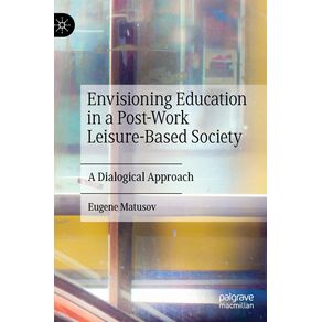 Envisioning-Education-in-a-Post-Work-Leisure-Based-Society
