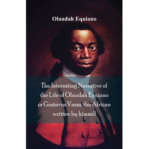 The-Interesting-Narrative-of-the-Life-of-Olaudah-Equiano-Or-Gustavus-Vassa-The-African-Written-By-Himself