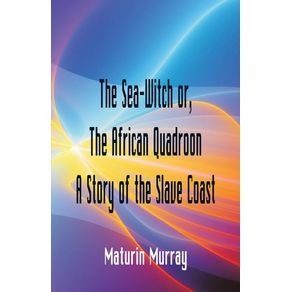 The-Sea-Witch--or-The-African-Quadroon-A-Story-of-the-Slave-Coast