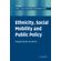 Ethnicity-Social-Mobility-and-Public-Policy
