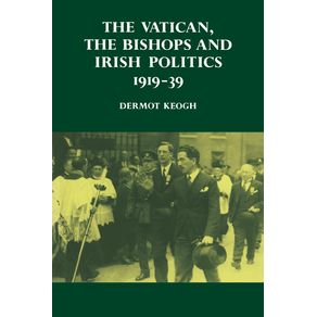 The-Vatican-the-Bishops-and-Irish-Politics-1919-39