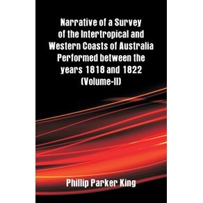 Narrative-of-a-Survey-of-the-Intertropical-and-Western-Coasts-of-Australia-Performed-between-the-years-1818-and-1822