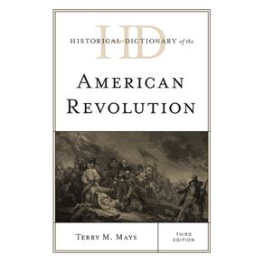 Historical-Dictionary-of-the-American-Revolution-Third-Edition