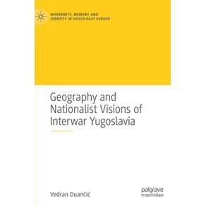 Geography-and-Nationalist-Visions-of-Interwar-Yugoslavia