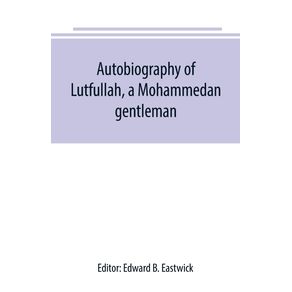 Autobiography-of-Lutfullah-a-Mohammedan-gentleman