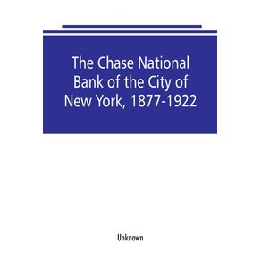 The-Chase-National-Bank-of-the-City-of-New-York-1877-1922