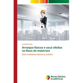 Arranjos-fisicos-e-seus-efeitos-no-fluxo-de-materiais