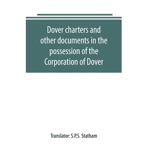 Dover-charters-and-other-documents-in-the-possession-of-the-Corporation-of-Dover