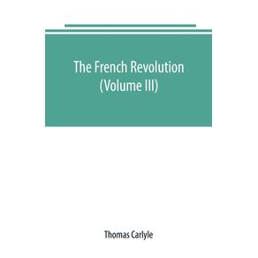 The-French-revolution--Volume-III-
