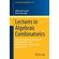 Lectures-in-Algebraic-Combinatorics