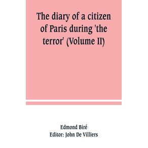 The-diary-of-a-citizen-of-Paris-during-the-terror--Volume-II-