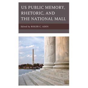 US-Public-Memory-Rhetoric-and-the-National-Mall