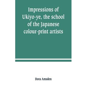 Impressions-of-Ukiyo-ye-the-school-of-the-Japanese-colour-print-artists