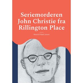 Seriemorderen-John-Christie-fra-Rillington-Place