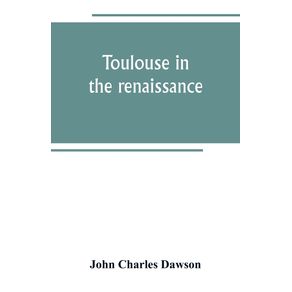 Toulouse-in-the-renaissance--the-Floral-games--university-and-student-life
