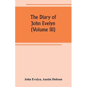 The-diary-of-John-Evelyn--Volume-III-