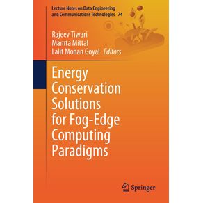 Energy-Conservation-Solutions-for-Fog-Edge-Computing-Paradigms