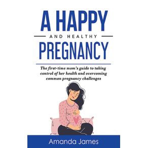 A-Happy-and-Healthy-Pregnancy