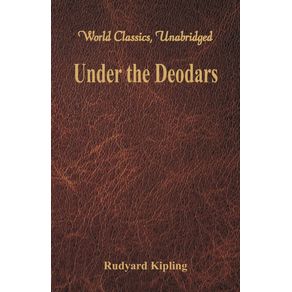 Under-the-Deodars--World-Classics-Unabridged-