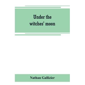 Under-the-witches-moon--A-romantic-tale-of-mediaeval-Rome