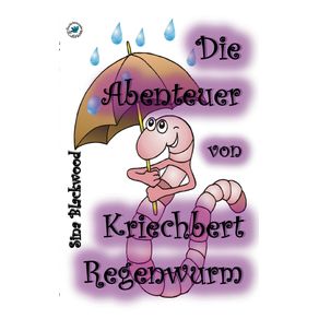 Die-Abenteuer-von-Kriechbert-Regenwurm