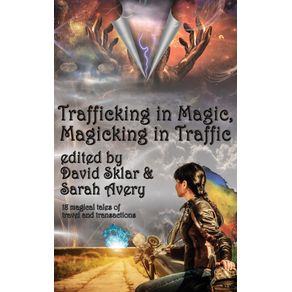 Trafficking-in-Magic-Magicking-in-Traffic