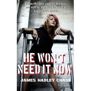 He-Wont-Need-It-Now