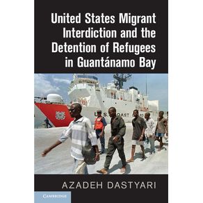 United-States-Migrant-Interdiction-and-the-Detention-of-Refugees-in-Guantanamo-Bay