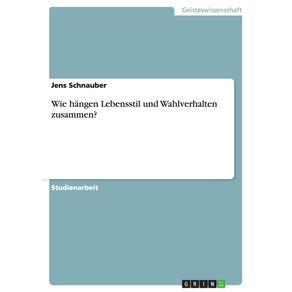 Wie-hangen-Lebensstil-und-Wahlverhalten-zusammen-