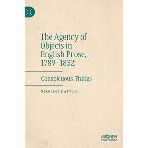 The-Agency-of-Objects-in-English-Prose-1789-1832