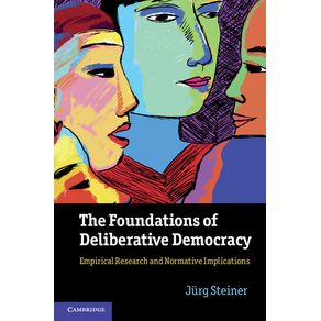 The-Foundations-of-Deliberative-Democracy