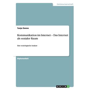 Kommunikation-im-Internet---Das-Internet-als-sozialer-Raum