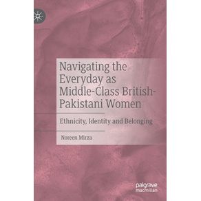Navigating-the-Everyday-as-Middle-Class-British-Pakistani-Women