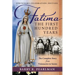 Fatima-the-First-Hundred-Years