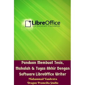 Panduan-Membuat-Tesis-Makalah-Dan-Tugas-Akhir-Dengan-Software-LibreOffice-Writer