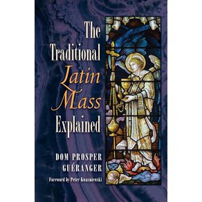 The-Traditional-Latin-Mass-Explained