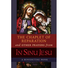 The-Chaplet-of-Reparation-and-Other-Prayers-from-In-Sinu-Jesu-with-the-Epiphany-Conference-of-Mother-Mectilde-de-Bar