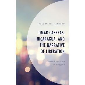 Omar-Cabezas-Nicaragua-and-the-Narrative-of-Liberation
