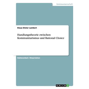 Handlungstheorie-zwischen-Kommunitarismus-und-Rational-Choice