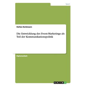 Die-Entwicklung-des-Event-Marketings-als-Teil-der-Kommunikationspolitik