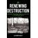 Renewing-Destruction