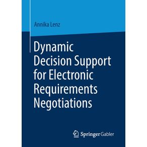 Dynamic-Decision-Support-for-Electronic-Requirements-Negotiations