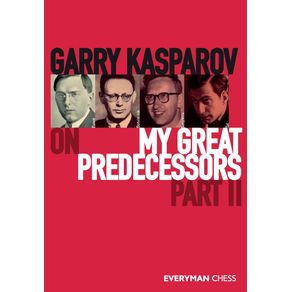 Garry-Kasparov-on-My-Great-Predecessors-Part-Two