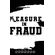 Pleasure-in-Fraud