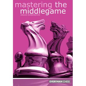 Mastering-the-Middlegame