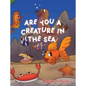 ARE-YOU-A-CREATURE-IN-THE-SEA-