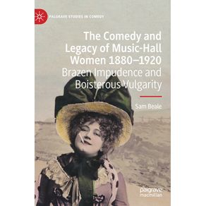 The-Comedy-and-Legacy-of-Music-Hall-Women-1880-1920